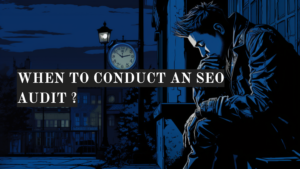 when to conduct an seo audit